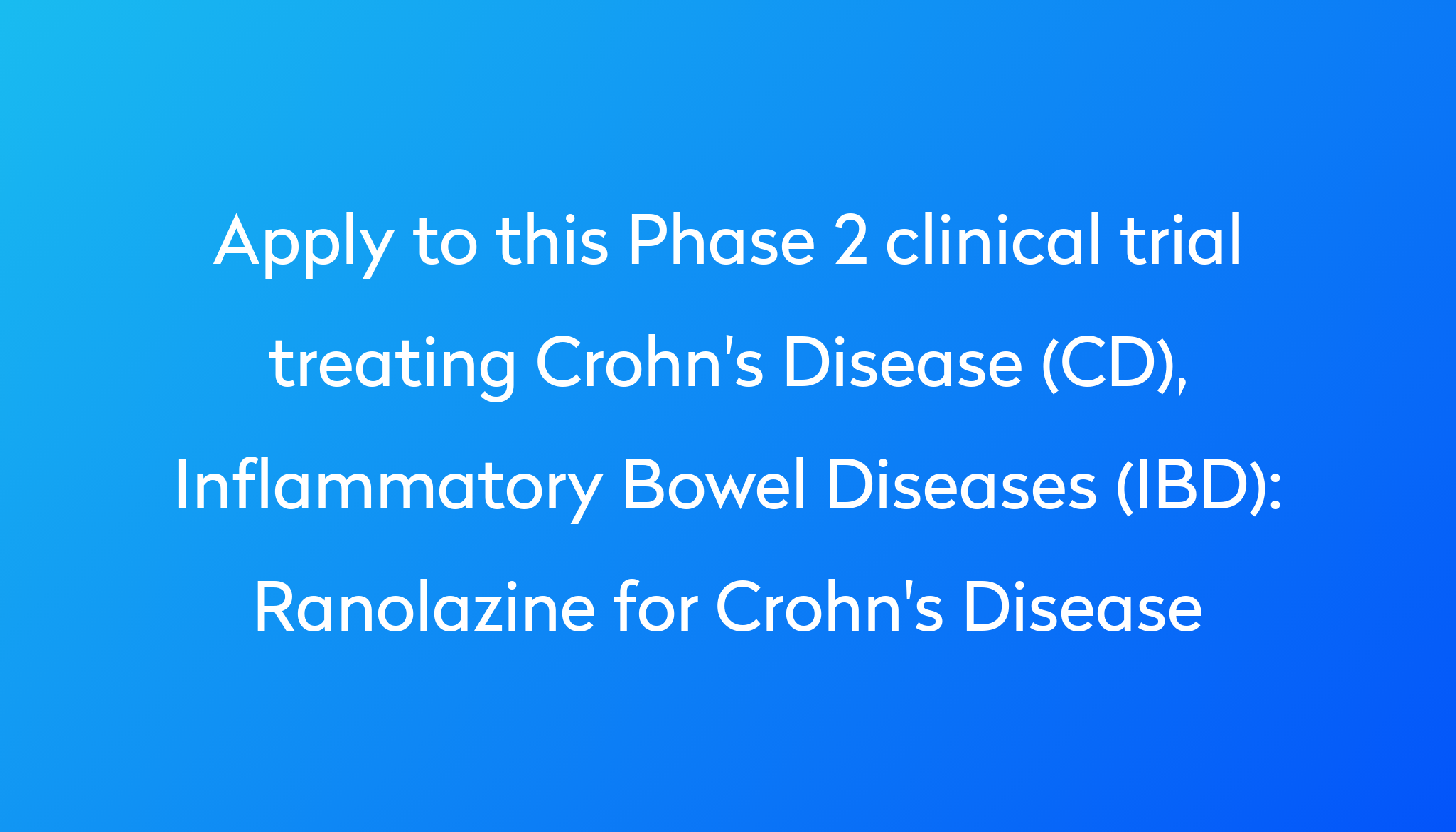 Ranolazine for Crohn's Disease Clinical Trial 2024 Power
